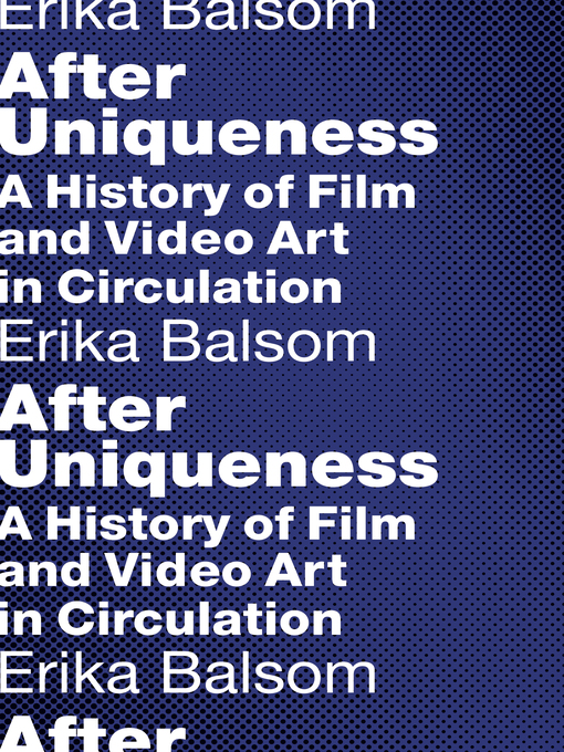 Title details for After Uniqueness by Erika Balsom - Available